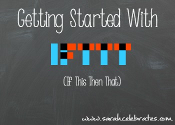 Getting Started With IFTTT
