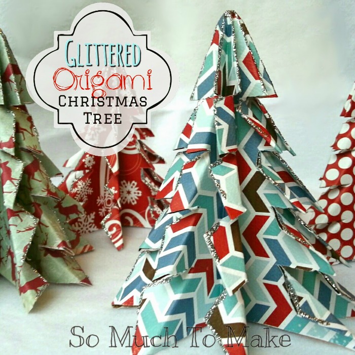Glittered Oragami Trees - So Much To Make | Sarah Celebrates #2usestuesday FEATURE