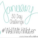 #wellwithwater 30 Day Challenge | Sarah Celebrates