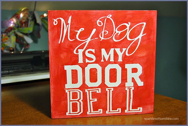 Sparkles of Sunshine - Dog is My Doorbell DIY Sign
