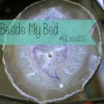 52 Lists 2015 - List 5 - Beside My Bed, Feature