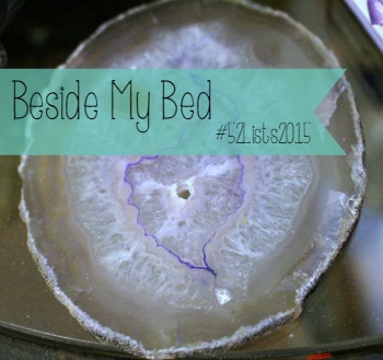 52 Lists 2015 - List 5 - Beside My Bed, Feature