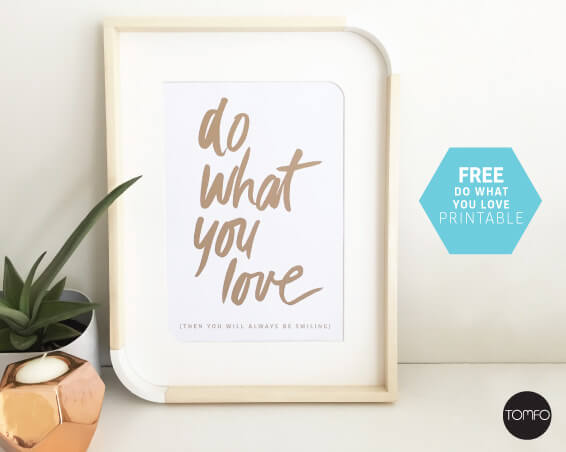 Free Printable, Do What You Love b TOMFO | A #2usestuesday Sarah's Fav Feature
