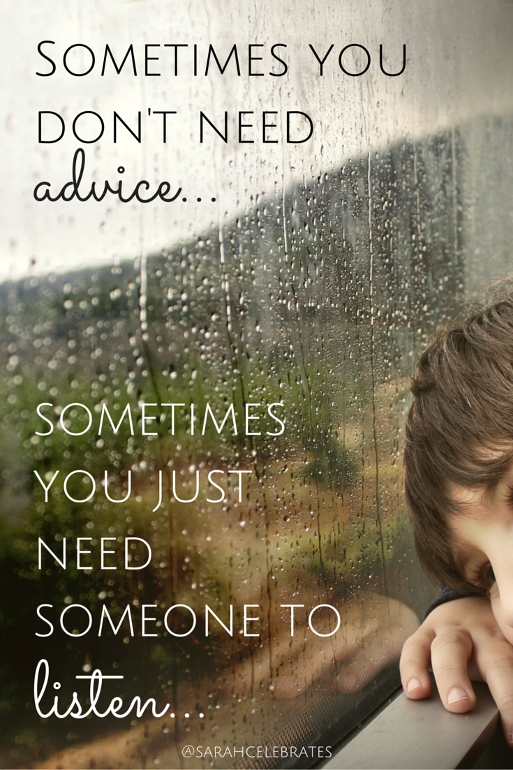 Sometimes you don't need advice, sometimes you just need someone to listen. #MondayMotivation
