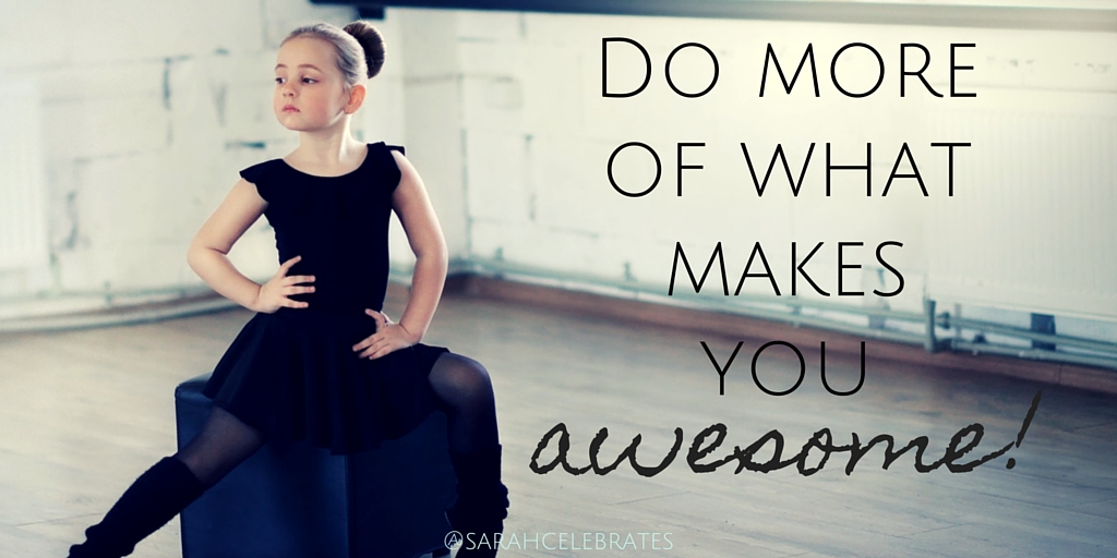 Do more of what makes you awesome #MondayMotivation