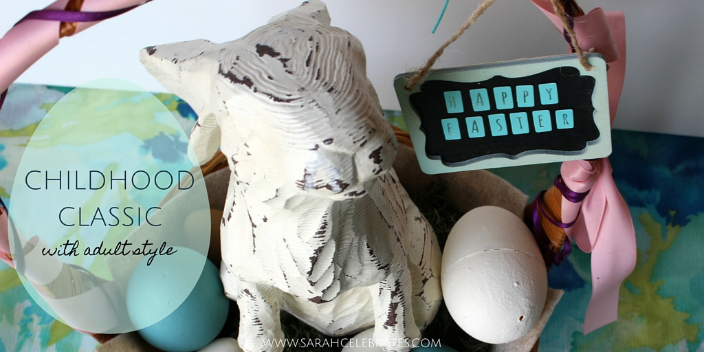 Childhood Easter Classic with Adult Style - turn your old Easter basket into your new holiday decor, with style!