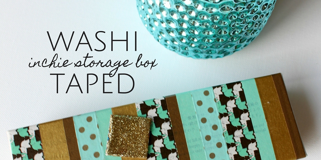 Inchie storage box, covered in washi tape