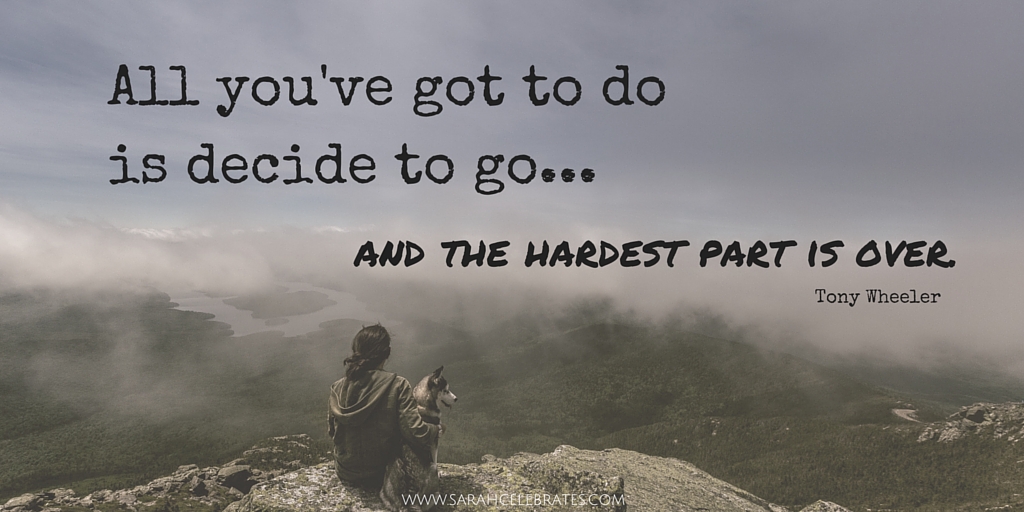 All you've got to do is decide to go and the hardest part is over. #MondayMotivation