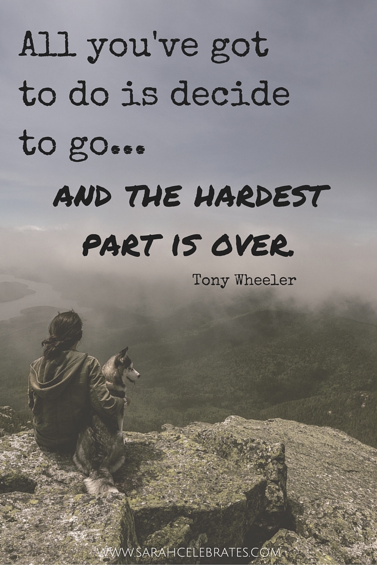 All you've got to do is decide to go and the hardest part is over. #MondayMotivation