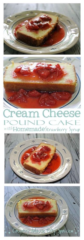 Country Mouse City Spouse Cream cheese pound cake with strawberry syrup